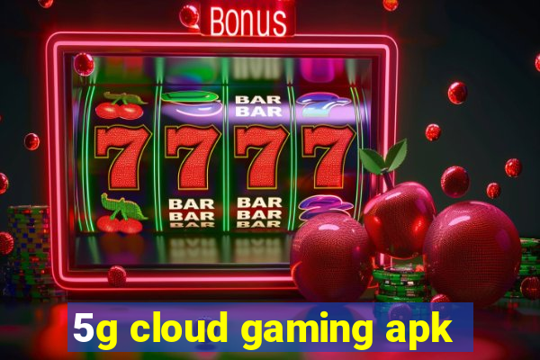 5g cloud gaming apk